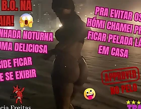 Maior B.O. na praia! Na caminhada noturna cruzo uma deliciosa que decide ficar pelada e se exibir. Pra evitar os hómi chamei pra ficar pelada lá em casa - Completo no RED